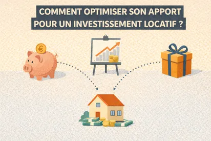 Comment optimiser son apport pour un investissement locatif ?